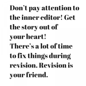 Don’t pay attention to the inner editor!
