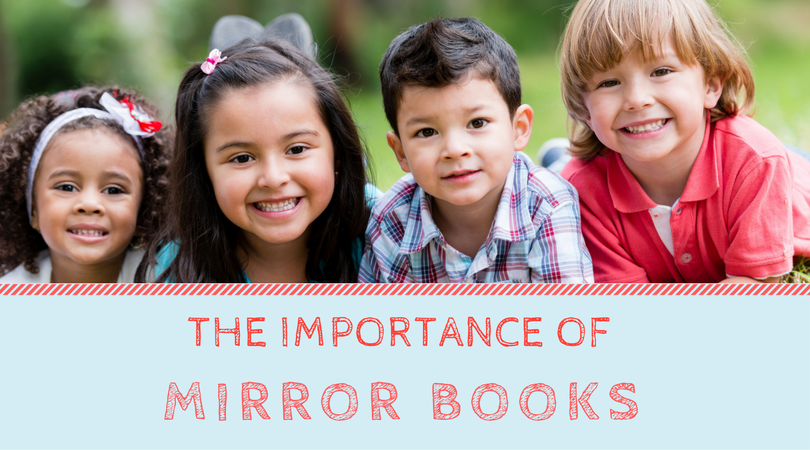 The importance of mirror books in the classroom
