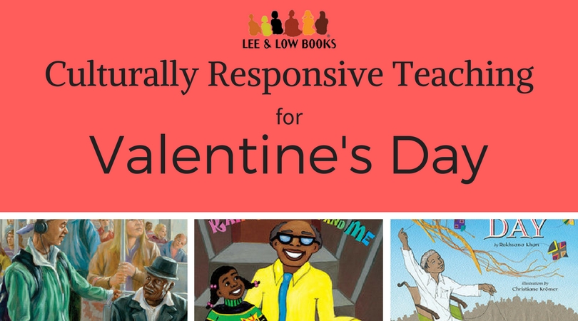 Culturally Responsive Teaching: Valentine's Day in the Classroom