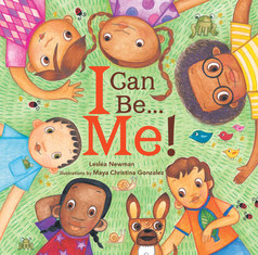 Cover of I Can Be . . . Me! by Lesléa Newman and Illustrated by Maya Christina Gonzalez