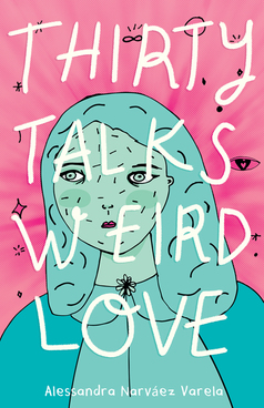 Cover of Thirty Talks Weird Love shows sketch of girl in blue with a pink background