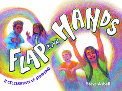 Cover of Flap Your Hands showing four children from various backgrounds flapping their arms while a swirl of pink, green, blue, and purple surrounds them.