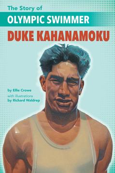 Cover of The Story of Olympic Swimmer Duke Kahanamoku showing an illustration of Duke in front of a teal background