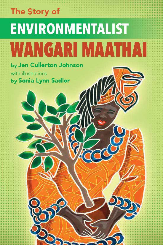 Cover of The Story of Environmentalist Wangari Maathai