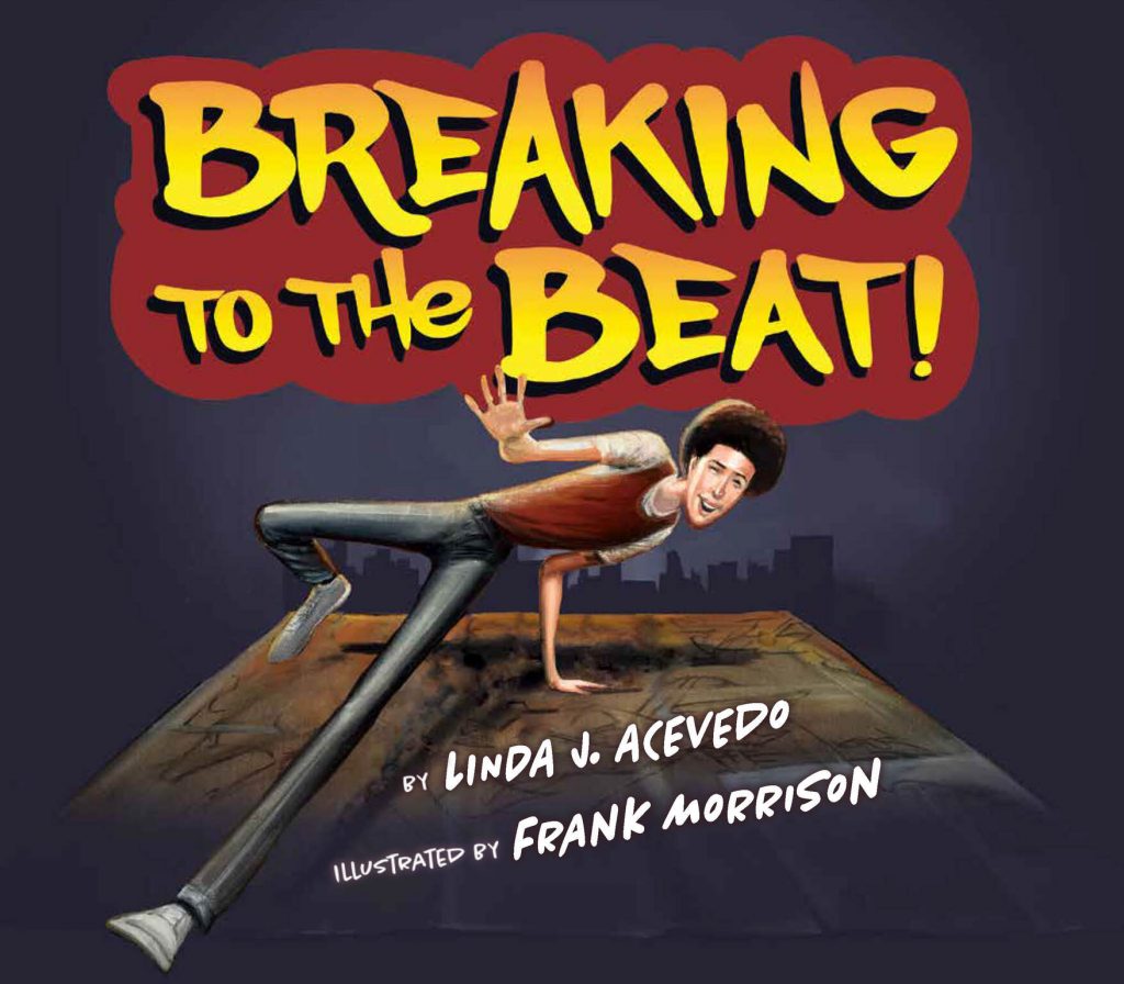 Cover of Breaking to the Beat, showing a breakdancer striking a pose with one leg out, and balancing on one hand.