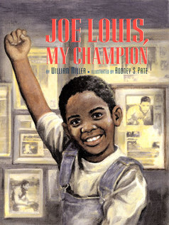 Cover of Joe Louis, My Champion, showing an illustrated portrait of a young Black boy smiling and holding a fist up in the air. Framed newspaper clippings line the walls behind him.